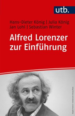 Alfred Lorenzer zur Einführung - König, Hans-Dieter; König, Julia; Lohl, Jan; Winter, Sebastian