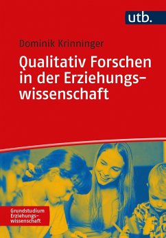 Qualitativ Forschen in der Erziehungswissenschaft