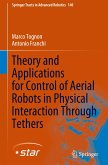 Theory and Applications for Control of Aerial Robots in Physical Interaction Through Tethers