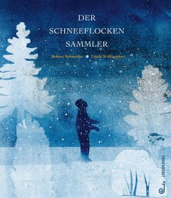 Der Schneeflockensammler - Schneider, Robert