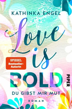 Love is Bold - Du gibst mir Mut / Love is Bd.2 (eBook, ePUB) - Engel, Kathinka