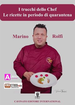 I trucchi dello Chef - Le ricette in periodo di quarantena (eBook, ePUB) - Rolfi, Marino