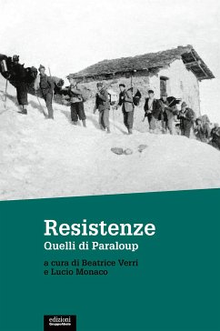 Resistenze. Quelli di Paraloup (eBook, ePUB) - Monaco, Lucio; Verri, Beatrice
