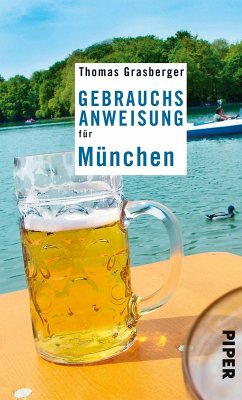 Gebrauchsanweisung für München (eBook, ePUB) - Grasberger, Thomas