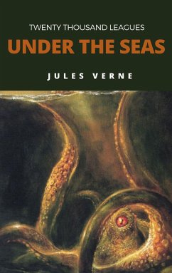 20,000 Leagues Under The Sea (eBook, ePUB) - Verne, Jules