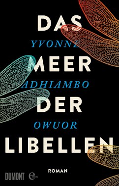 Das Meer der Libellen (eBook, ePUB) - Owuor, Yvonne Adhiambo