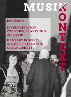 Interpretation zwischen Praxis und Ästhetik. Hans Swarowsky als Übersetzer von Opernlibretti (eBook, PDF) - Giannini, Juri