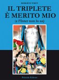 Il Triplete è merito mio (eBook, ePUB)