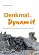 Denkmal und Dynamit (eBook, PDF) - Bild 1