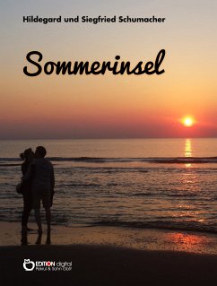 Sommerinsel (eBook, ePUB) - Schumacher, Hildegard; Schumacher, Siegfried