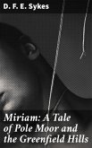 Miriam: A Tale of Pole Moor and the Greenfield Hills (eBook, ePUB)