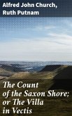 The Count of the Saxon Shore; or The Villa in Vectis (eBook, ePUB)