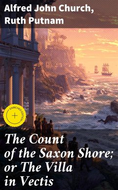 Cover The Count of the Saxon Shore; or The Villa in Vectis (eBook, ePUB)