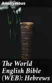 The World English Bible (WEB): Hebrews (eBook, ePUB)