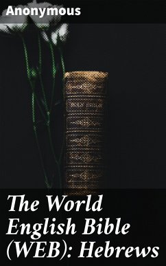 The World English Bible (WEB): Hebrews (eBook, ePUB) - Anonymous