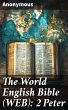 The World English Bible (WEB): 2 Peter... - Bild 1