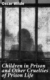 Children in Prison and Other Cruelties of Prison Life (eBook, ePUB)