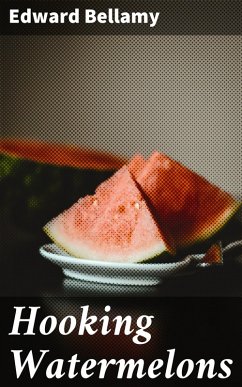 Hooking Watermelons (eBook, ePUB) - Bellamy, Edward