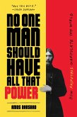 No One Man Should Have All That Power (eBook, ePUB) No One Man Should Have All That Power (eBook, ePUB)