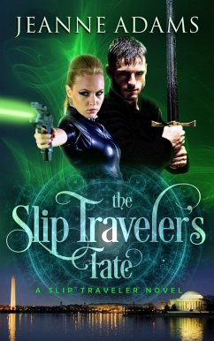 The Slip Traveler's Fate (eBook, ePUB) - Adams, Jeanne