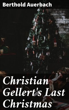 Christian Gellert's Last Christmas (eBook, ePUB) - Auerbach, Berthold