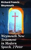 Weymouth New Testament in Modern Speech, 2 Peter (eBook, ePUB)