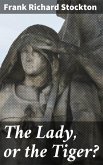 The Lady, or the Tiger? (eBook, ePUB)