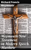 Weymouth New Testament in Modern Speech, Matthew (eBook, ePUB)