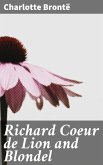 Richard Coeur de Lion and Blondel (eBook, ePUB)