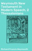 Weymouth New Testament in Modern Speech, 2 Thessalonians (eBook, ePUB)