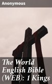 The World English Bible (WEB): 1 Kings (eBook, ePUB)