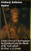 Early Lives of Charlemagne by Eginhard and the Monk of St Gall edited by Prof. A. J. Grant (eBook, ePUB)