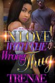 In Love With the Wrong Thug (eBook, ePUB)
