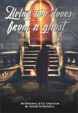 Living Two Doors From a Ghost (eBook, ePUB) Living Two Doors From a Ghost (eBook, ePUB)