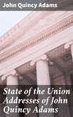 State of the Union Addresses of John Quincy Adams (eBook, ePUB)