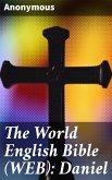 The World English Bible (WEB): Daniel (eBook, ePUB)