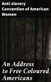 An Address to Free Coloured Americans (eBook, ePUB)