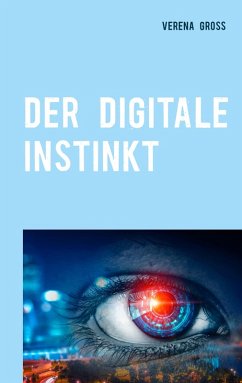Der digitale Instinkt (eBook, ePUB) - Gross, Verena