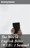 The World English Bible (WEB): 1 Samuel (eBook, ePUB)