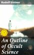 An Outline of Occult Science (eBook,... - Bild 1