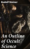 An Outline of Occult Science (eBook, ePUB)