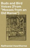 Buds and Bird Voices (From &quote;Mosses from an Old Manse&quote;) (eBook, ePUB)