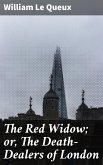 The Red Widow; or, The Death-Dealers of London (eBook, ePUB)