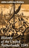 History of the United Netherlands, 1595 (eBook, ePUB)