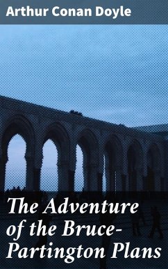 The Adventure of the Bruce-Partington Plans (eBook, ePUB) - Doyle, Arthur Conan