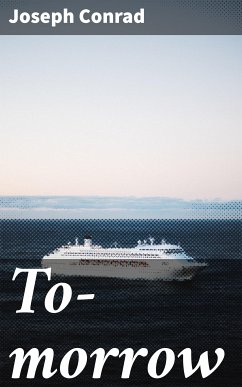 To-morrow (eBook, ePUB) - Conrad, Joseph