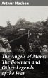 The Angels of Mons: The Bowmen and... - Bild 1