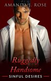 Ruggedly Handsome Sinful Desires (eBook, ePUB)