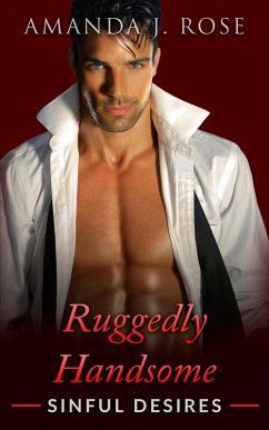 Cover Ruggedly Handsome Sinful Desires (eBook, ePUB)