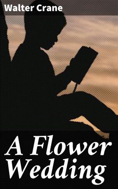 A Flower Wedding (eBook, ePUB) - Crane, Walter